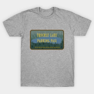 Trickle Lake Parking Pass T-Shirt